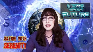 News From the Future - Report #1. Satire Series